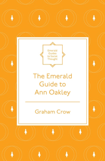 The Emerald Guide to Ann Oakley