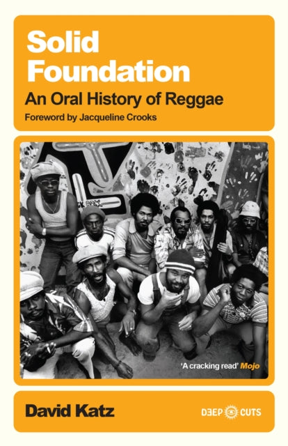 Solid Foundation: An oral history of reggae