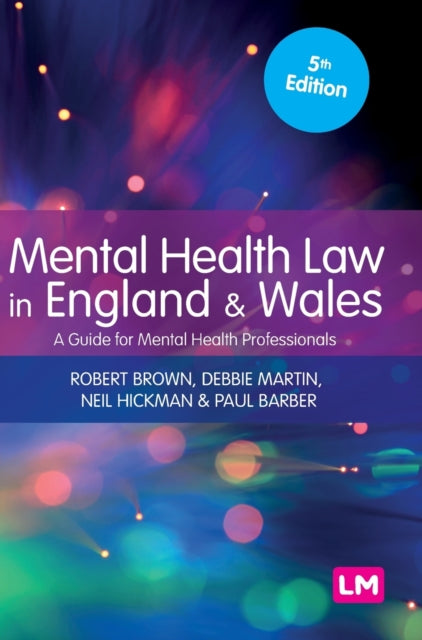 Mental Health Law in England and Wales: A Guide for Mental Health Professionals