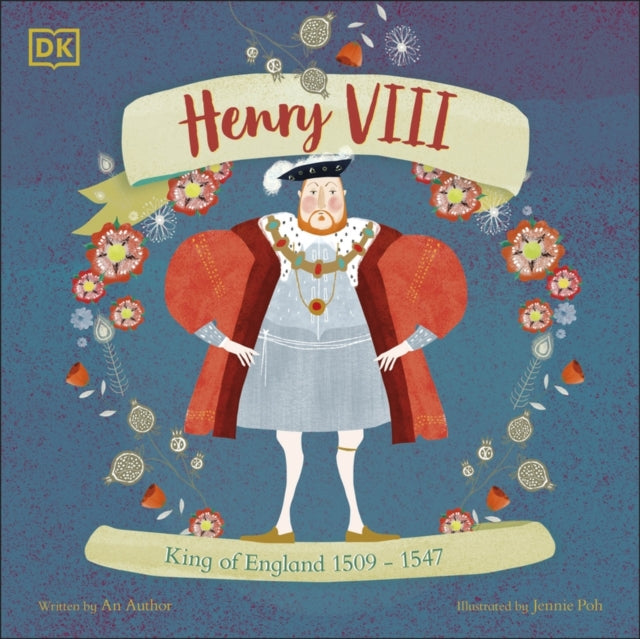 Henry VIII: King of England 1509 - 1547