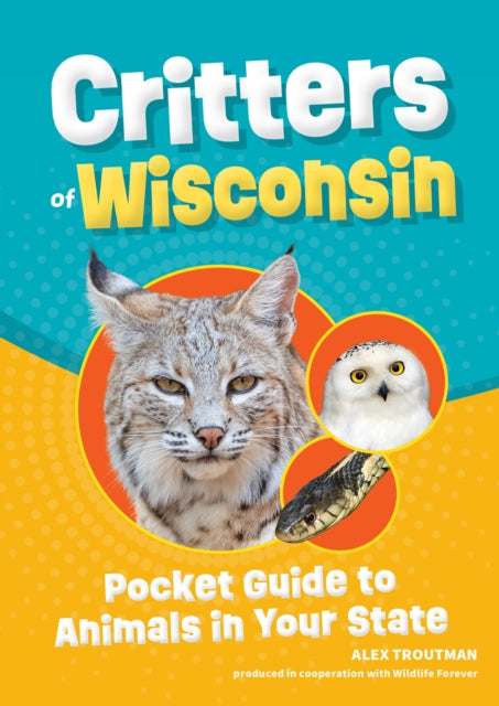 Critters of Wisconsin: Pocket Guide to Animals in Your State