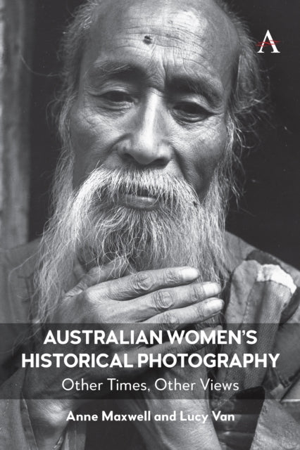 Australian Women’s Historical Photography: Other Times, Other Views