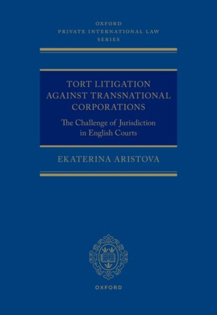 Tort Litigation against Transnational Corporations: The Challenge of Jurisdiction in English Courts