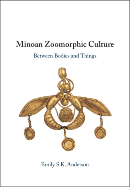 Minoan Zoomorphic Culture: Between Bodies and Things