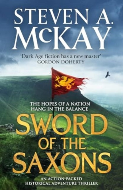 Sword of the Saxons: An action-packed historical adventure thriller