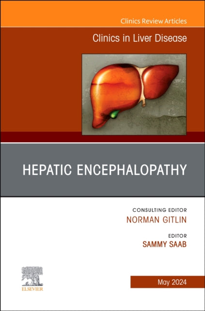 Hepatic Encephalopathy, An Issue of Clinics in Liver Disease