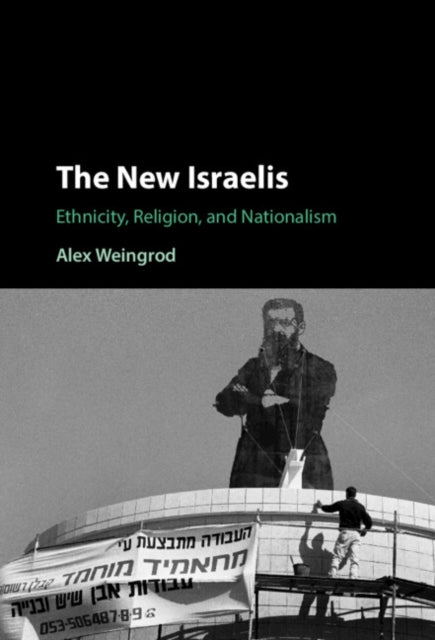 The New Israelis: Ethnicity, Religion, and Nationalism