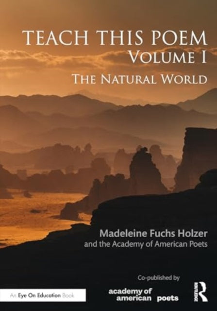 Teach This Poem, Volume I: The Natural World