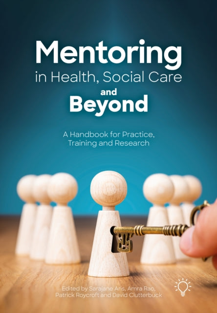 Mentoring in Health, Social Care and Beyond: A Handbook for Practice, Training and Research