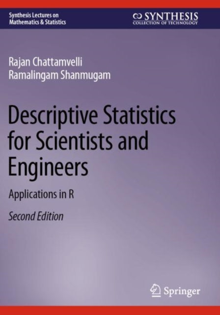 Descriptive Statistics for Scientists and Engineers: Applications in R