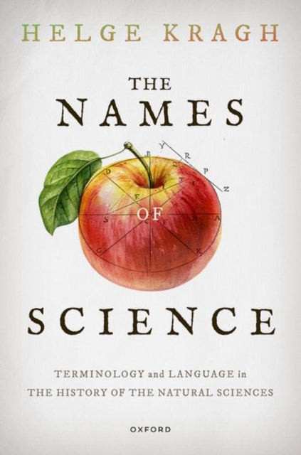 The Names of Science: Terminology and Language in the History of the Natural Sciences