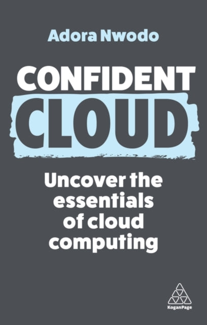 Confident Cloud: Uncover the Essentials of Cloud Computing