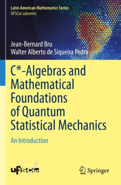 C*-Algebras and Mathematical Foundations of Quantum Statistical Mechanics: An Introduction