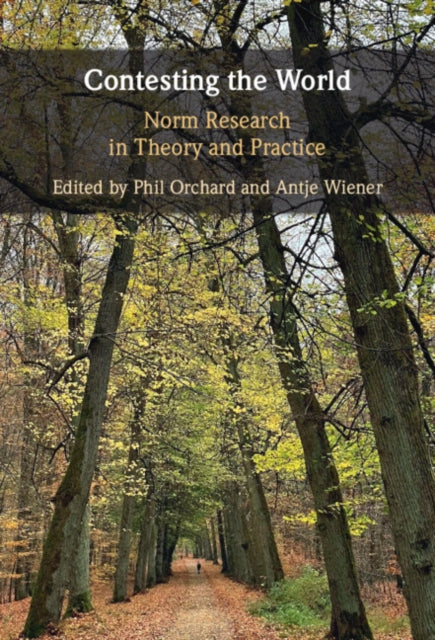 Contesting the World: Norm Research in Theory and Practice