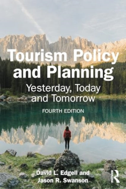 Tourism Policy and Planning: Yesterday, Today, and Tomorrow