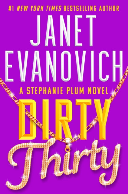 Dirty Thirty: Stephanie Plum 30