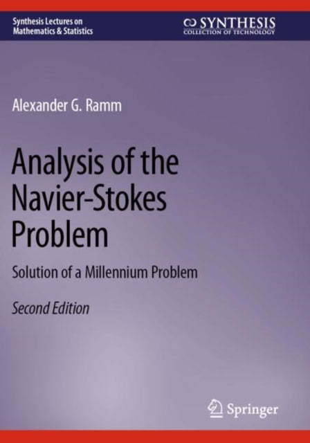 Analysis of the Navier-Stokes Problem: Solution of a Millennium Problem