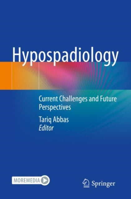 Hypospadiology: Current Challenges and Future Perspectives