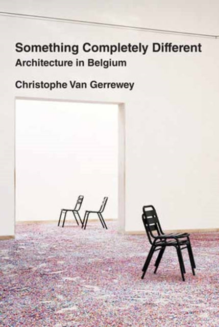 Something Completely Different: Architecture in Belgium