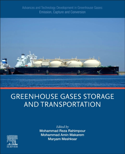 Advances and Technology Development in Greenhouse Gases: Emission, Capture and Conversion: Greenhouse Gases Storage and Transportation