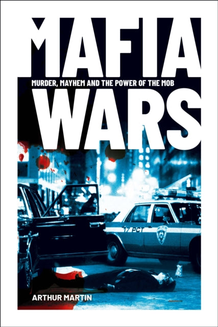 Mafia Wars: Murder, Mayhem and the Mob