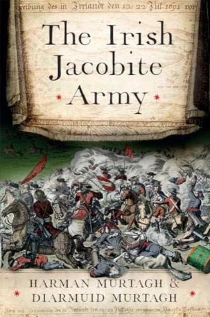 The Irish Jacobite Army, 1689-91: an anatomy of the force