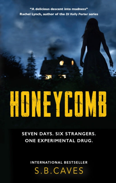 Honeycomb: Seven days. Six strangers. One experimental drug.