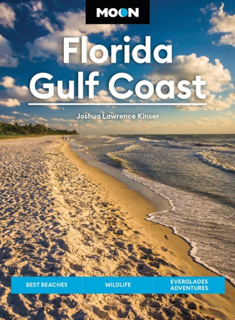 Moon Florida Gulf Coast (Eighth Edition): Best Beaches, Wildlife, Everglades Adventures