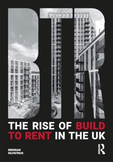 The Rise of Build to Rent in the UK