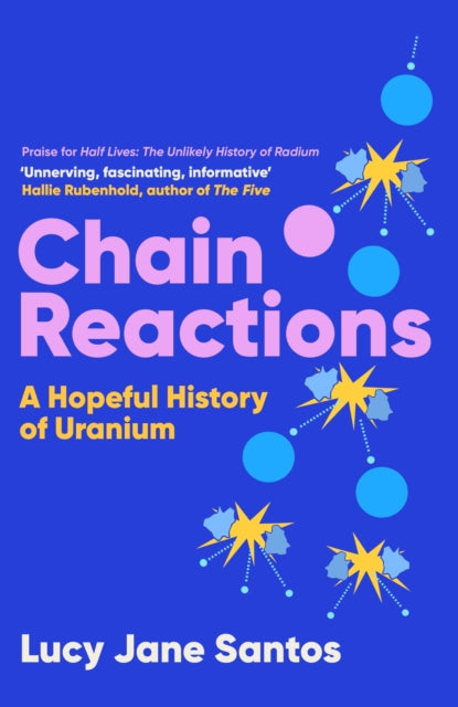 Chain Reactions: A Hopeful History of Uranium