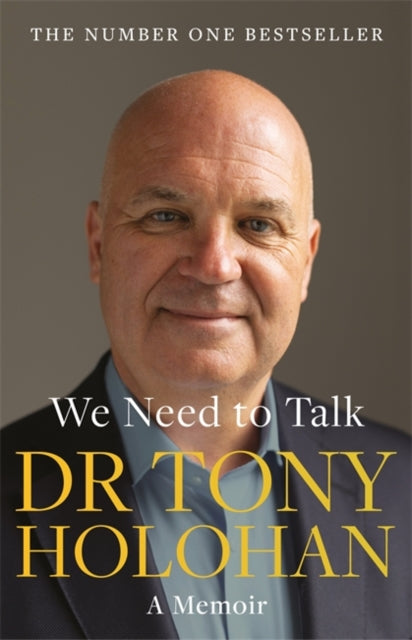 We Need to Talk: The Number 1 Bestseller: SHORTLISTED FOR THE IRISH BOOK AWARDS 2023 – Biography of the Year