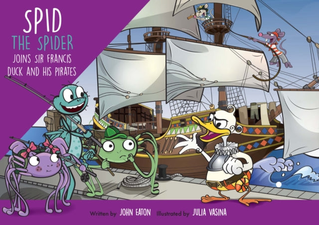 Spid the Spider Joins Sir Francis Duck and his Pirates