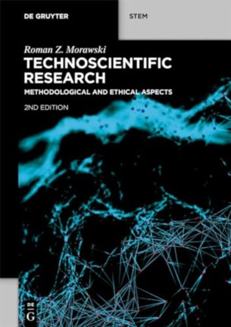 Technoscientific Research: Methodological and Ethical Aspects