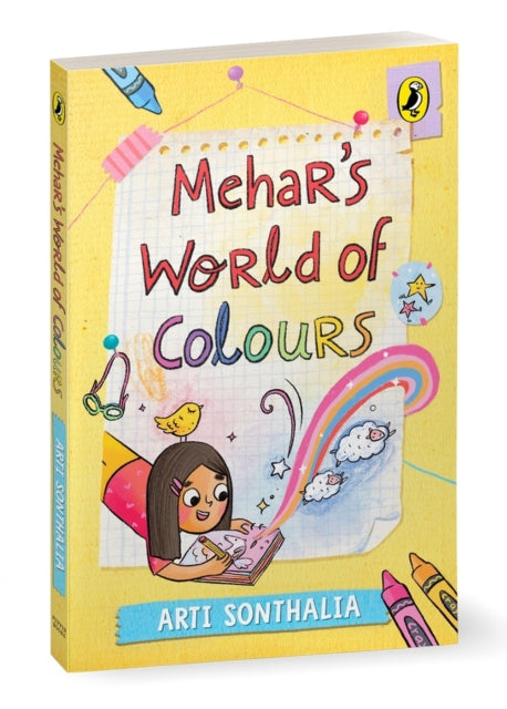 Mehar's World of Colours: A middle-grade story about self-discovery, parental pressures and friendship hurdles