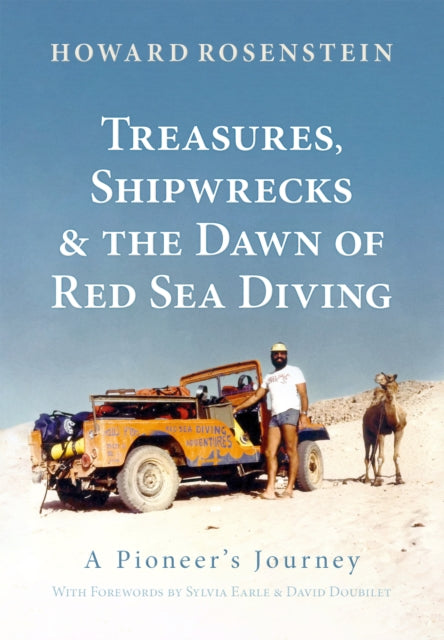 Treasures, Shipwrecks and the Dawn of Red Sea Diving: A Pioneer's Journey