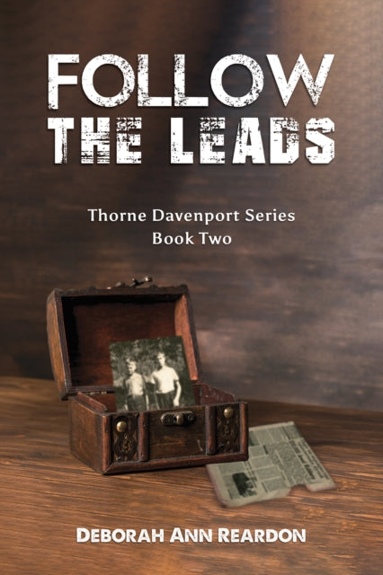 Follow the Leads: Thorne Davenport Series – Book Two