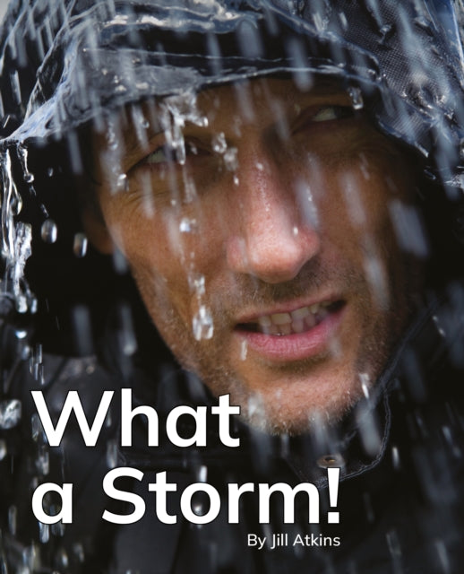 What a Storm!: Phonics Phase 4