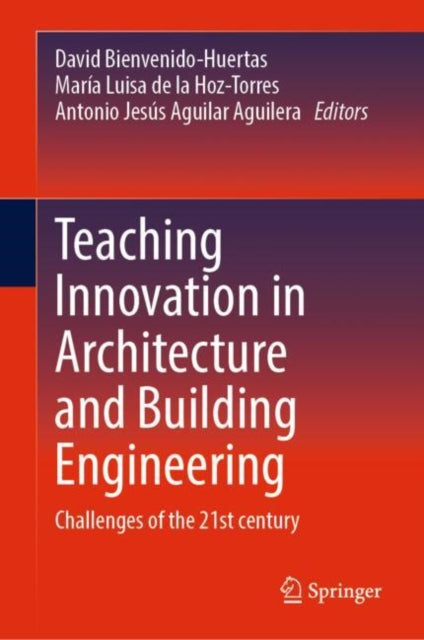 Teaching Innovation in Architecture and Building Engineering: Challenges of the 21st century
