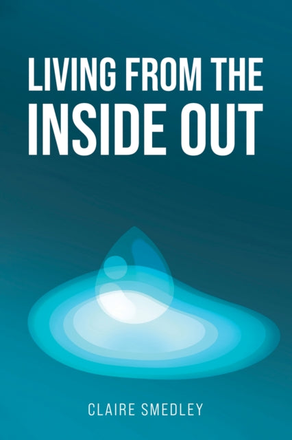 Living from the Inside Out