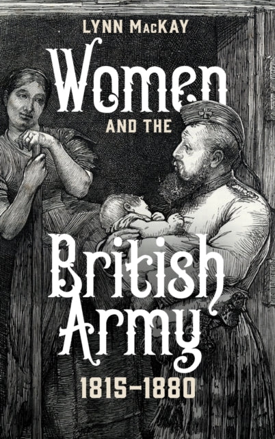 Women and the British Army, 1815-1880