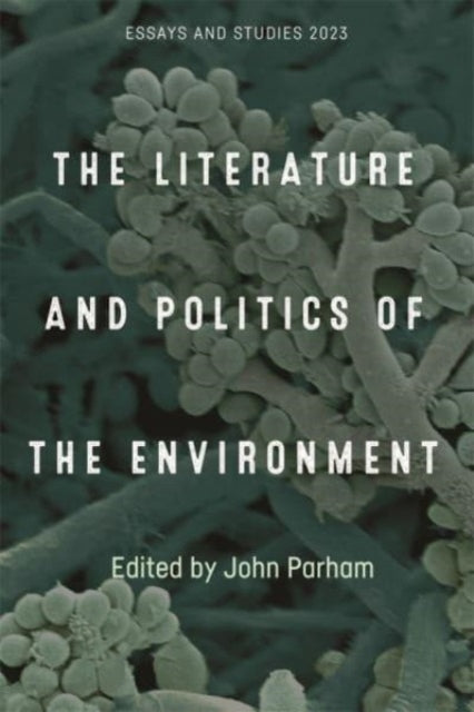 The Literature and Politics of the Environment