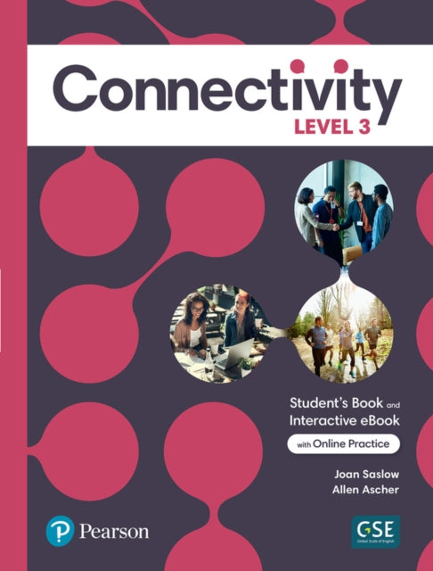 Connectivity Level 3 Student's Book & Interactive Student's eBook with Online Practice, Digital Resources and App