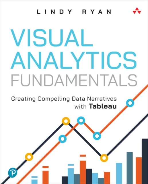 Visual Analytics Fundamentals: Creating Compelling Data Narratives with Tableau