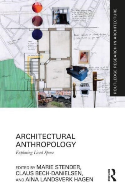 Architectural Anthropology: Exploring Lived Space