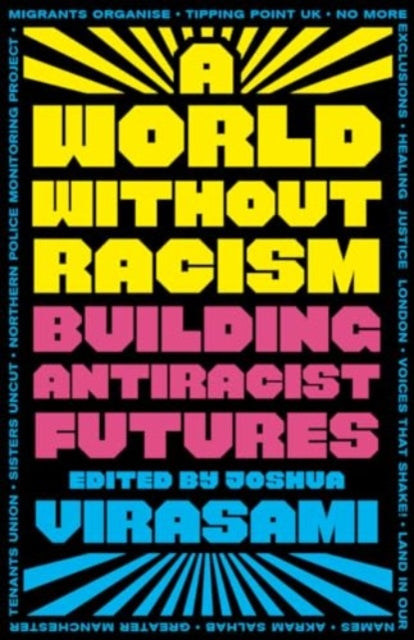 A World Without Racism: Building Antiracist Futures
