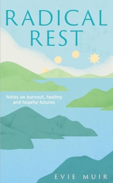 Radical Rest: Notes on Burnout, Healing and Hopeful Futures