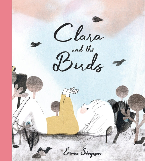 Clara and the Birds: A Picture Book