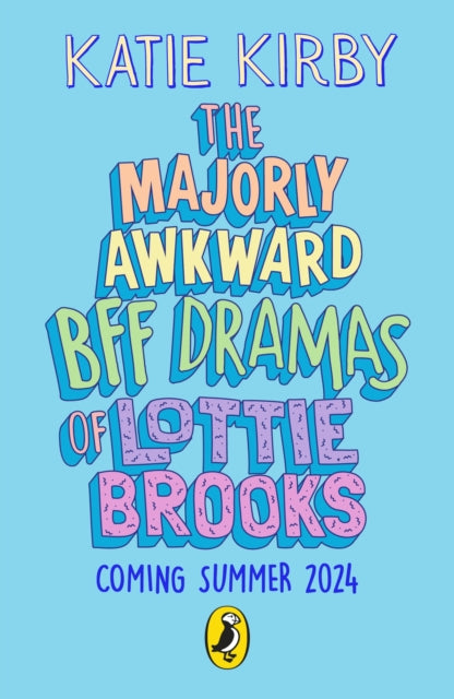 The Majorly Awkward BFF Dramas of Lottie Brooks