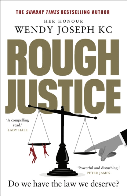 Rough Justice: Do we have the law we deserve?