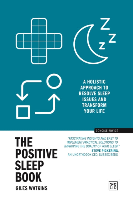 The Positive Sleep Book: A holistic approach to resolve sleep issues and transform your life (New Edition)